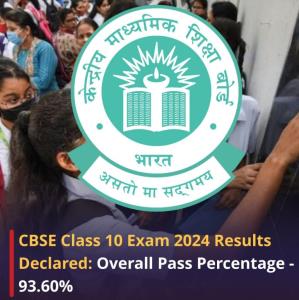 CBSE class 10 board exam results declared, 93.60%...